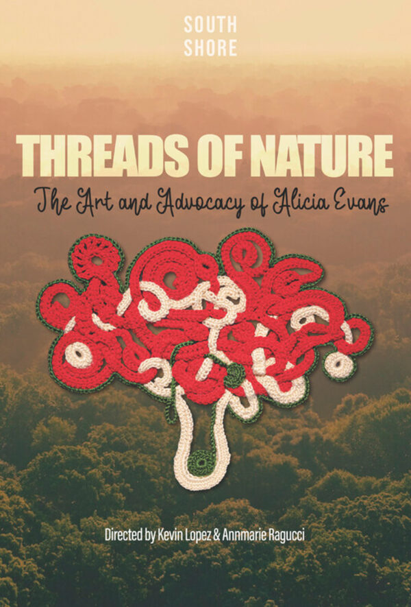Threads of Nature: The Art & Advocacy of Alicia Evans